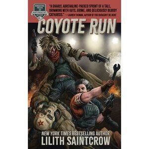 Coyote Run -- Lilith Saintcrow